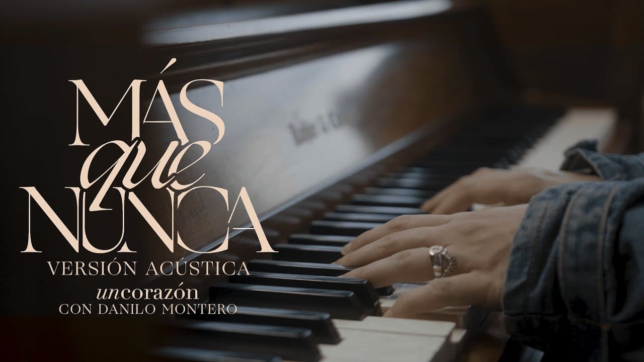 Un Corazón — Más Que Nunca ft. Danilo Montero (Acústico)