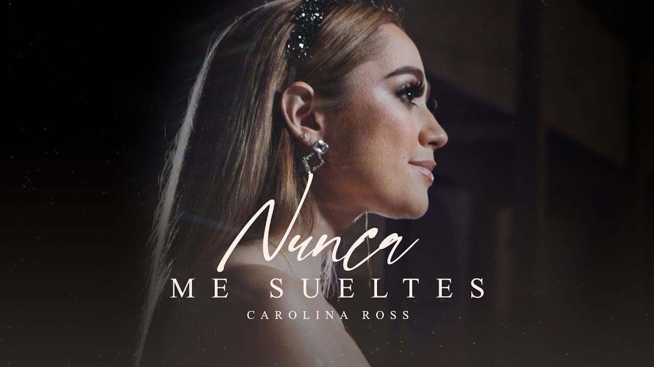 Carolina Ross — Nunca Me Sueltes